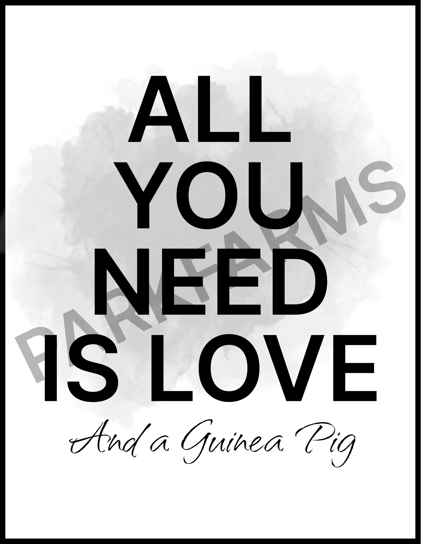 Poster Print (8.5"x11") - All You Need Is Love and a Guinea Pig